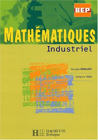 Mathématiques, industriel, 2de, terminale BEP : livre de l'élève