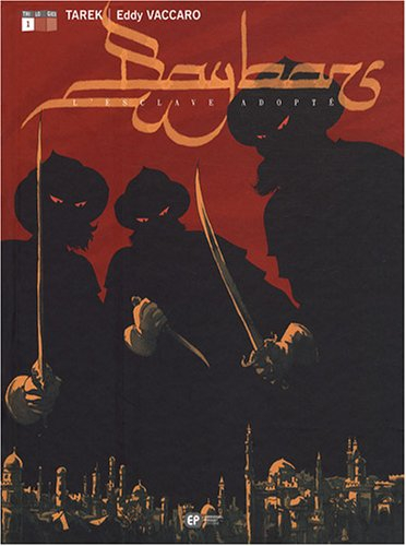 Baybars. Vol. 1. L'esclave adopté