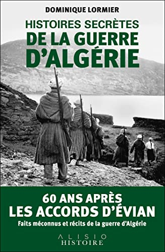 Histoires secrètes de la guerre d'Algérie