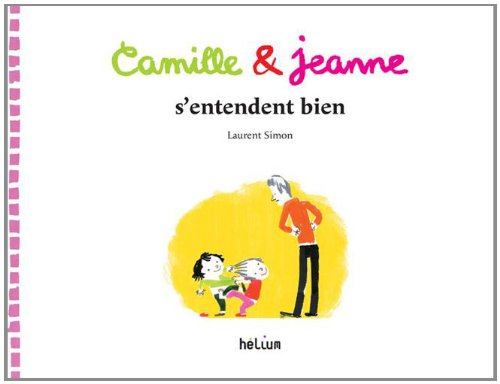 Camille & Jeanne s'entendent bien
