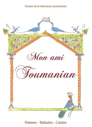 Mon ami Toumanian : poèmes, ballades, contes