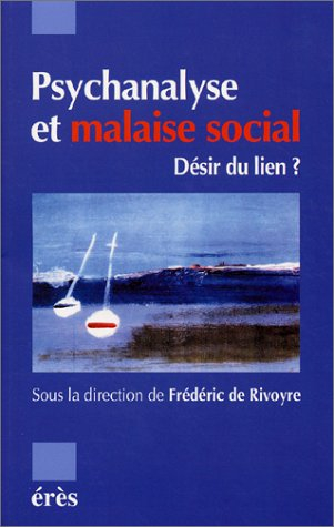 Psychanalyse et malaise social : désir du lien ?