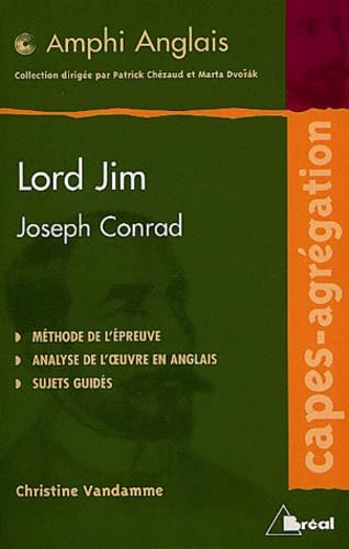 Lord Jim, Joseph Conrad : méthode de l'épreuve, analyse de l'oeuvre en anglais, sujets guidés : CAPE