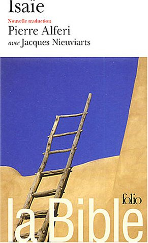 La Bible : nouvelle traduction. Vol. 2004. Isaïe : vision d'Isaïe