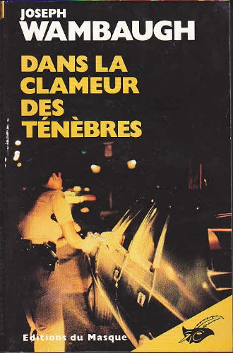 Dans la clameur des ténèbres