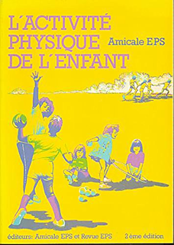 l'activité physique de l'enfant : de 2 a 10 ans