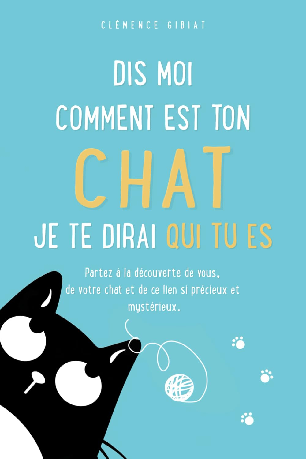 Dis moi comment est ton chat, je te dirai qui tu es