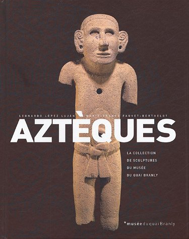 Aztèques, la collection de sculptures du musée du quai Branly
