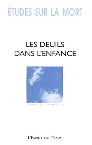 Etudes sur la mort, n° 115. Les deuils dans l'enfance