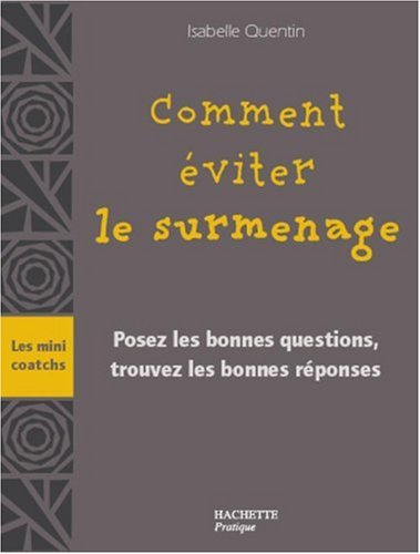 Comment éviter le surmenage : posez les bonnes questions, trouvez les bonnes réponses