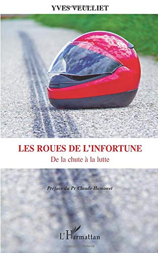 Les roues de l'infortune : de la chute à la lutte