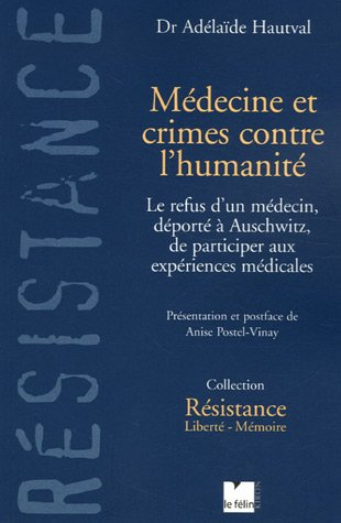 Médecine et crimes contre l'humanité : le refus d'un médecin, déporté à Auschwitz, de participer aux