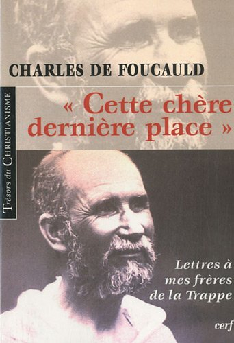 Cette chère dernière place : lettres à mes frères de la Trappe