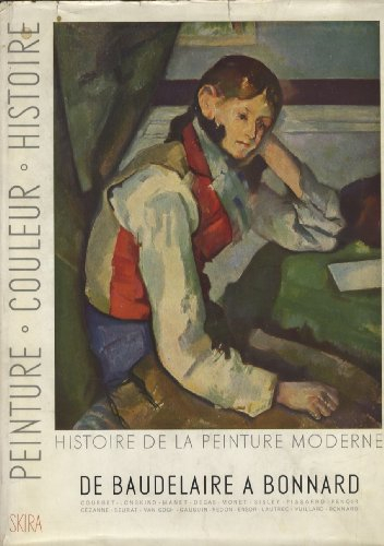 histoire de la peinture modern: de baudelaire a bonnard.