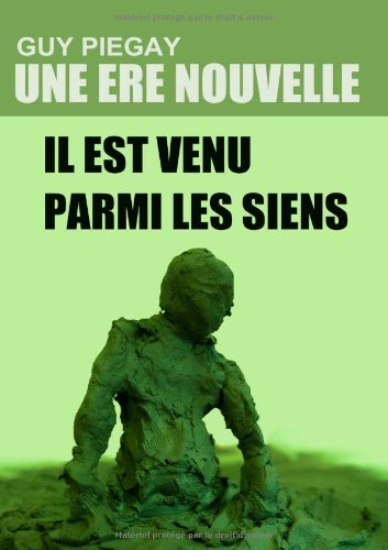une ère nouvelle - il est venu parmi les siens