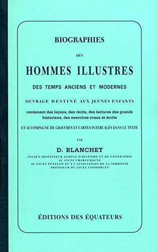 Biographies des hommes illustres des temps anciens et modernes : ouvrage destiné aux jeunes enfants 