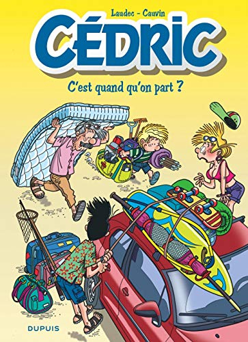 Cédric. Vol. 27. C'est quand qu'on part ?
