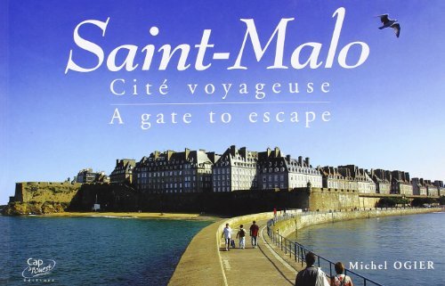 Saint-Malo : cité voyageuse. Saint-Malo : a gate to escape