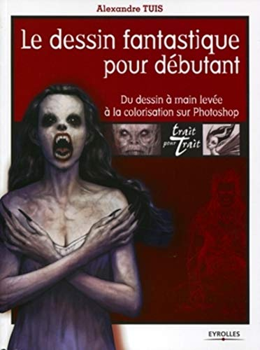 Le dessin fantastique pour débutant : du dessin à main levée à la colorisation sur Photoshop