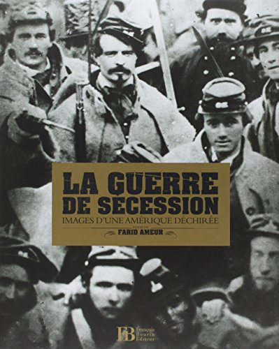 La guerre de Sécession : images d'une Amérique déchirée