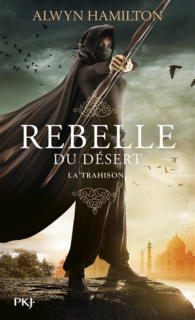 Rebelle du désert. Vol. 2. La trahison