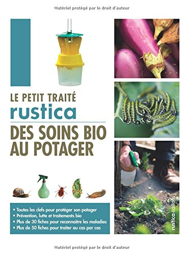 Le petit traité Rustica des soins bio au potager