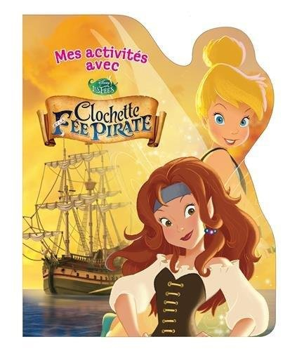 Mes activités avec Clochette et la fée pirate