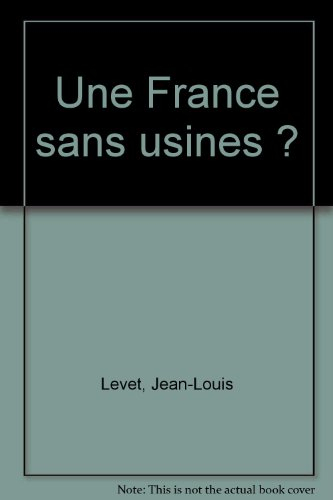 Une France sans usines ?