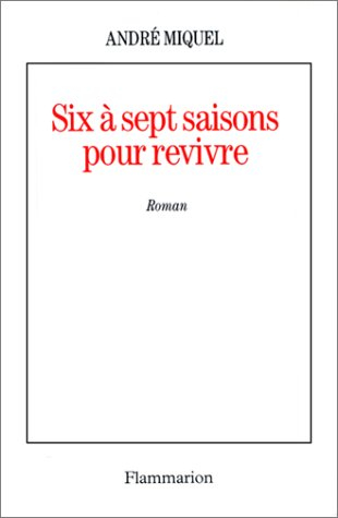 Six à sept saisons pour revivre