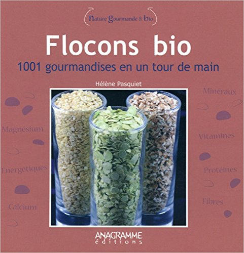 Flocons bio : 1.001 gourmandises en un tour de main