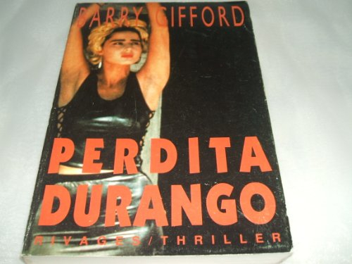 Perdita Durango : quinze degrés et temps pluvieux