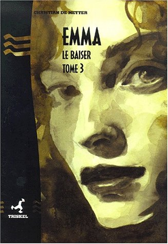 Emma. Vol. 3. Le baiser