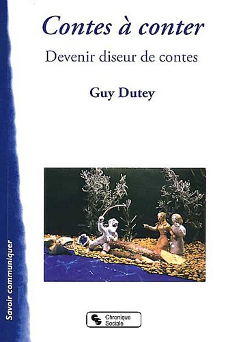 Contes à conter : devenir diseur de contes