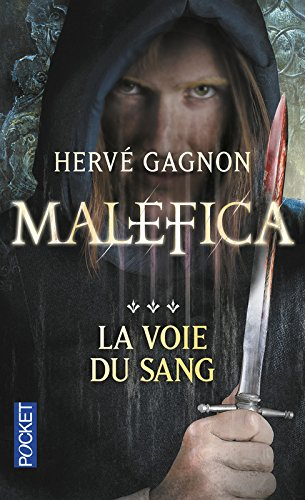 Malefica. Vol. 3. La voie du sang