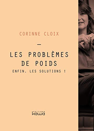 Les problèmes de poids : enfin, les solutions !