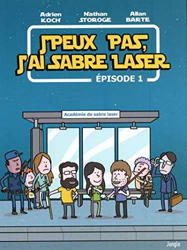 J'peux pas, j'ai sabre laser. Vol. 1