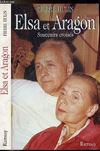 Elsa et Aragon, souvenirs croisés