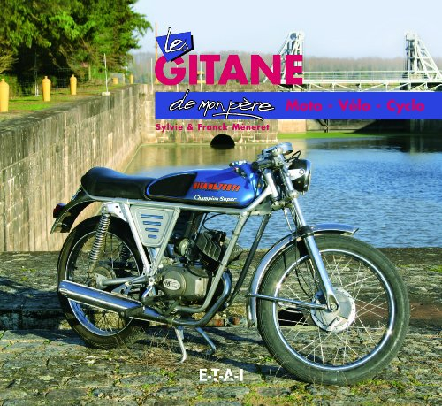 Les Gitane de mon père : moto, vélo, cyclo