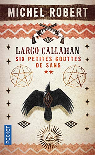 Largo Callahan : six petites gouttes de sang. Vol. 2