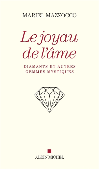Le joyau de l'âme : diamants et autres gemmes mystiques