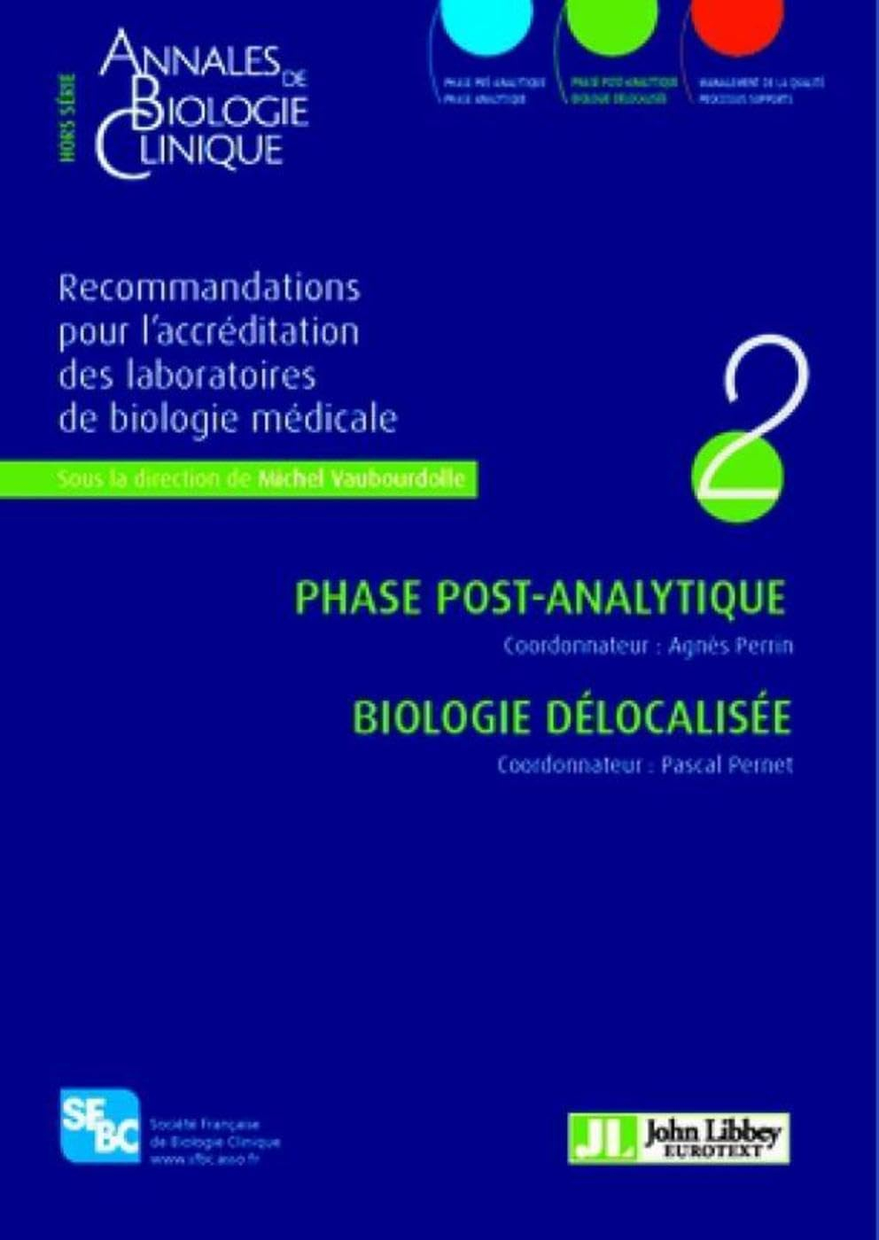 Recommandations pour l'accréditation des laboratoires de biologie médicale. Vol. 2. Phase post-analy