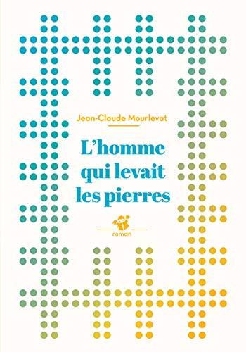 L'homme qui levait les pierres