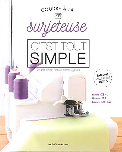 Coudre à la surjeteuse, c'est tout simple