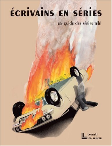 Ecrivains en séries : un guide des séries télé : 1948-2008