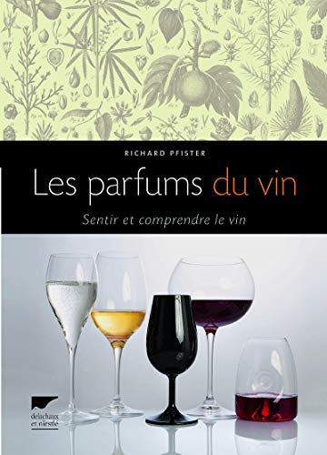 Les parfums du vin : sentir et comprendre le vin