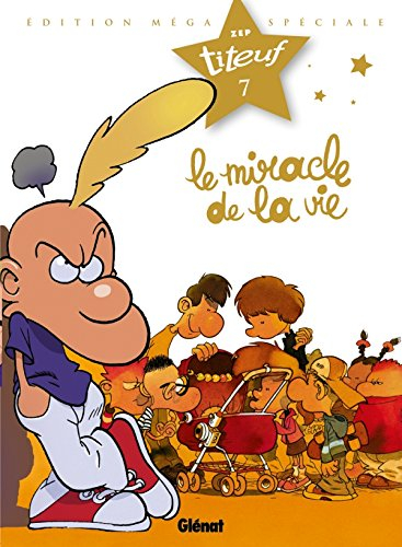 Spécial Titeuf le film. Vol. 7. Le miracle de la vie