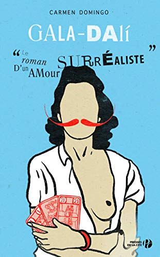 Gala-Dali : le roman d'un amour suréaliste