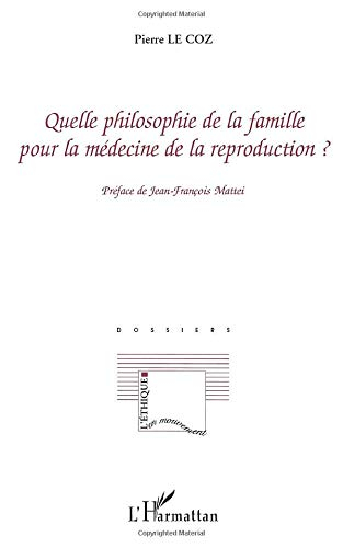 Quelle philosophie de la famille pour la médecine de la reproduction ?