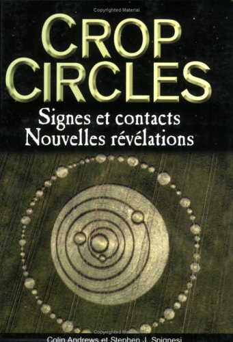 Crop circles, signes et contacts : nouvelles révélations