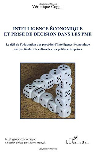 Intelligence économique et prise de décision dans les PME : le défi de l'adaptation des procédés d'i